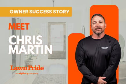 Growing More Than Lawns: Chris Martin’s Journey to Local Ownership with Lawn Pride