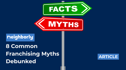 Business Ownership Success: 8 Common Franchising Myths Debunked